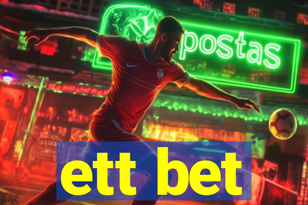 ett bet