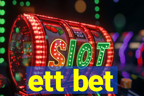 ett bet