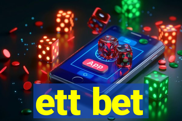 ett bet