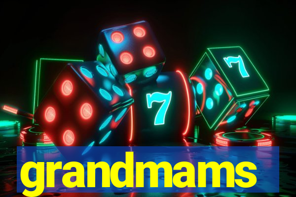 grandmams