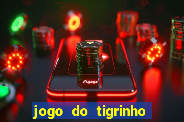 jogo do tigrinho com deposito de 1 real