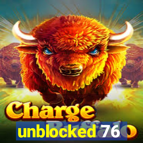 unblocked 76