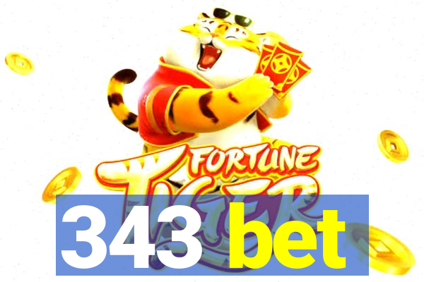 343 bet