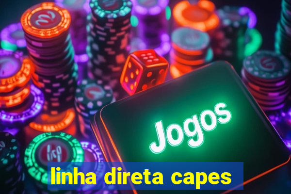 linha direta capes