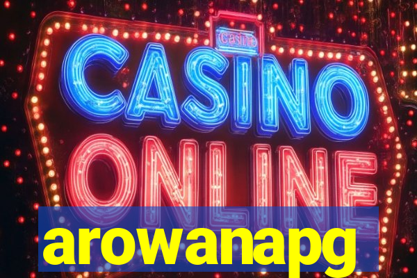 arowanapg