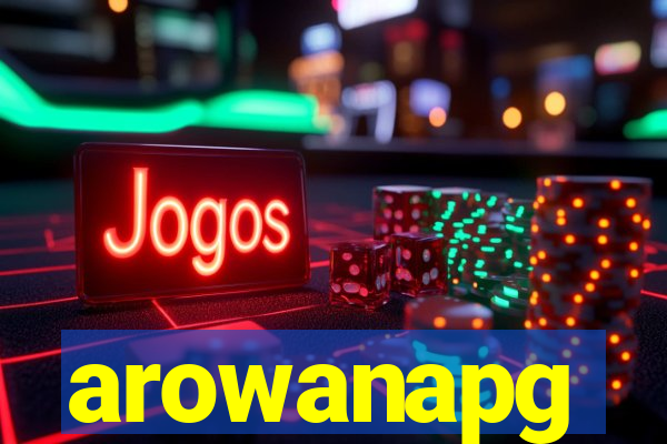 arowanapg