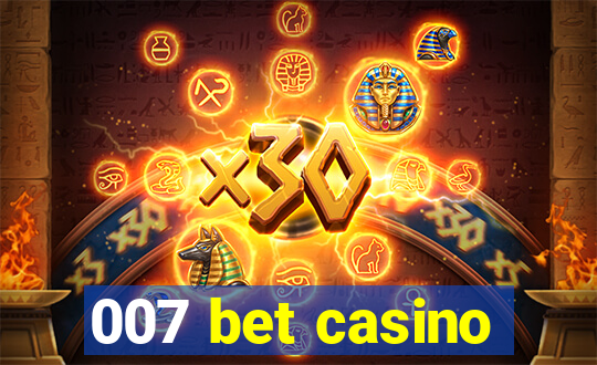 007 bet casino