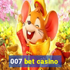007 bet casino