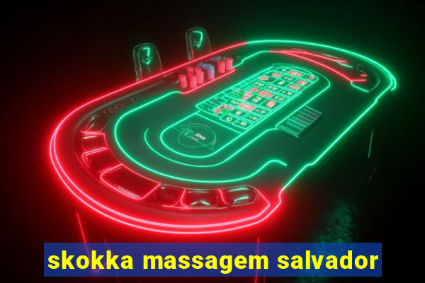 skokka massagem salvador