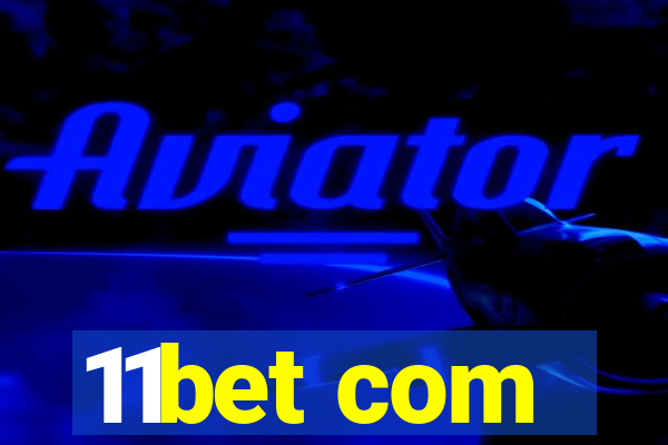 11bet com