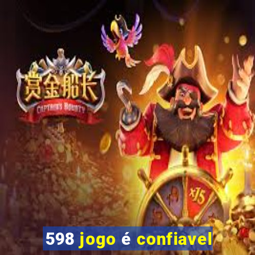 598 jogo é confiavel