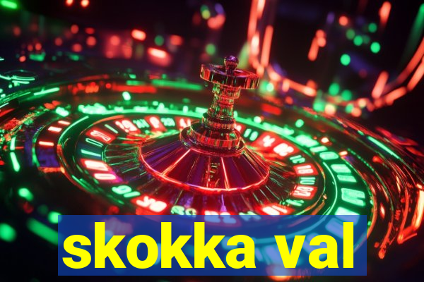 skokka val
