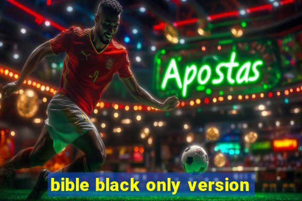 bible black only version