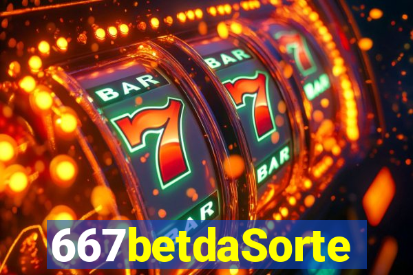 667betdaSorte