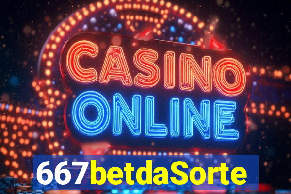 667betdaSorte