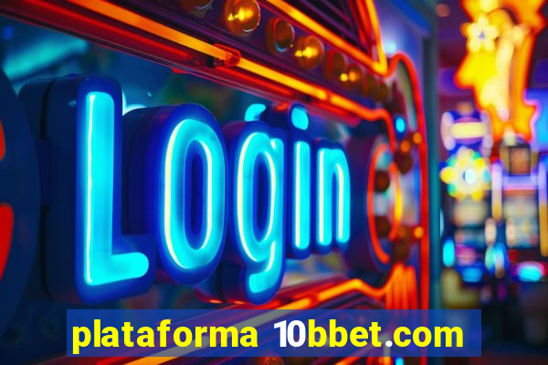plataforma 10bbet.com