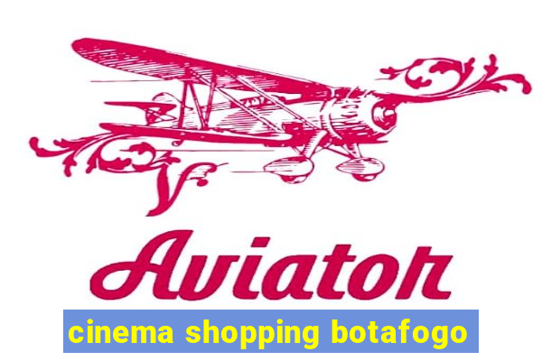 cinema shopping botafogo