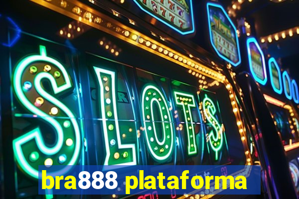 bra888 plataforma