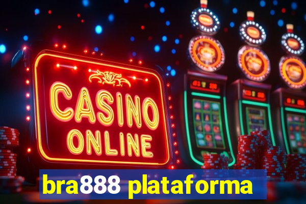 bra888 plataforma