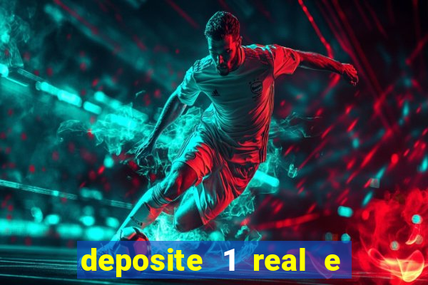 deposite 1 real e ganhe 10