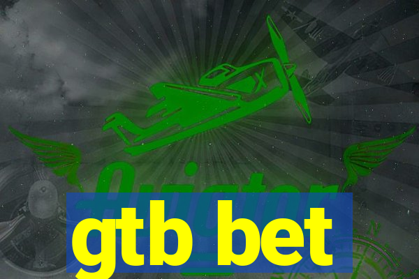 gtb bet