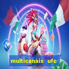 multicanais ufc fight pass