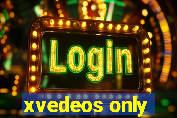 xvedeos only