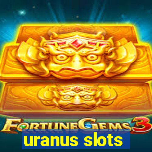 uranus slots