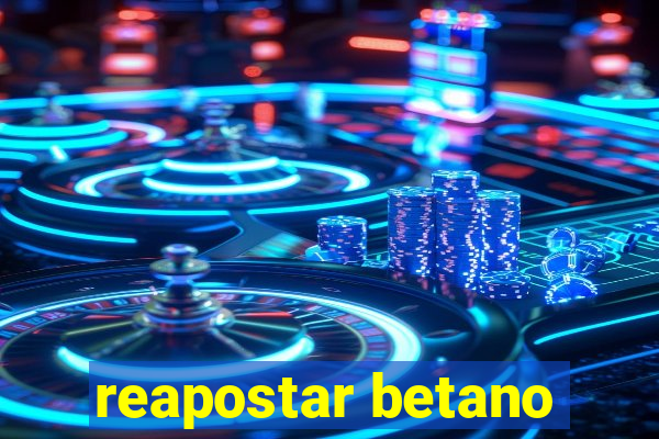 reapostar betano