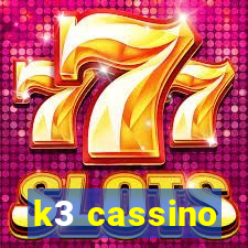 k3 cassino