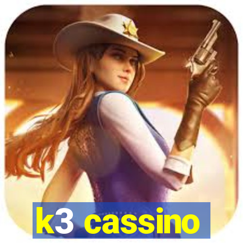 k3 cassino