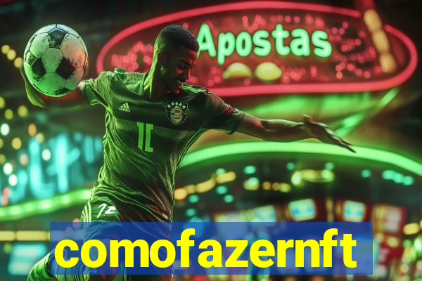 comofazernft