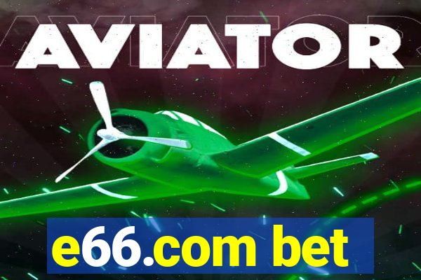 e66.com bet