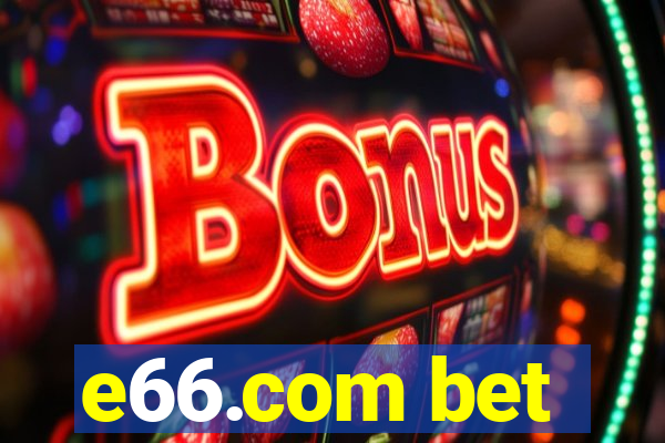 e66.com bet