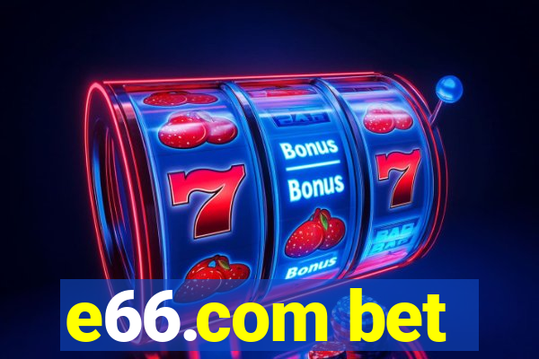 e66.com bet