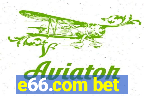 e66.com bet