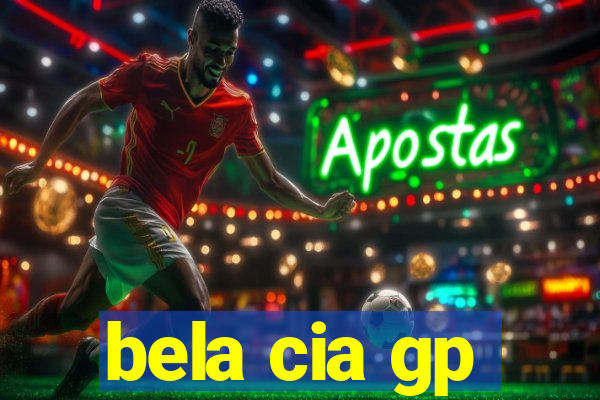 bela cia gp