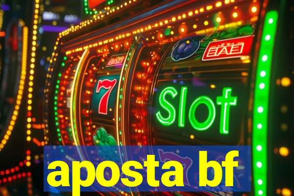 aposta bf