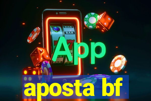 aposta bf