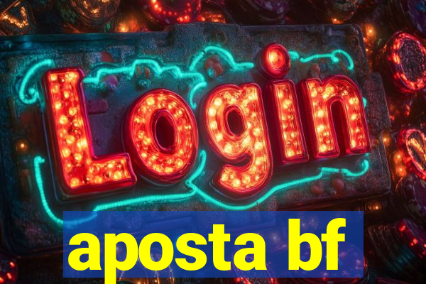 aposta bf