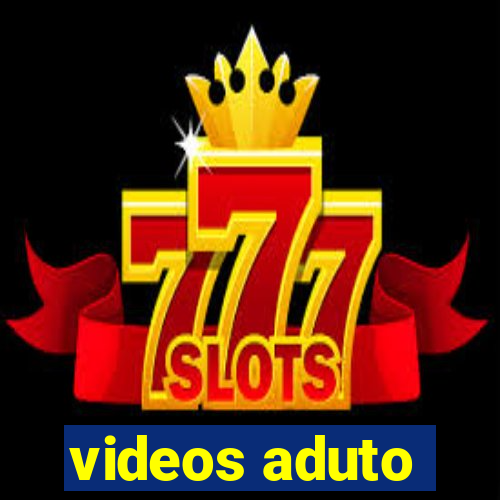 videos aduto