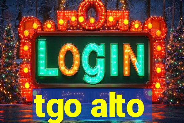 tgo alto