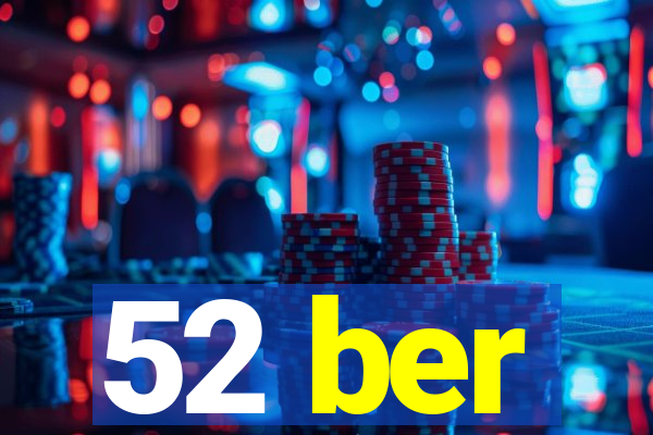 52 ber