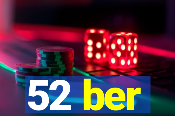 52 ber
