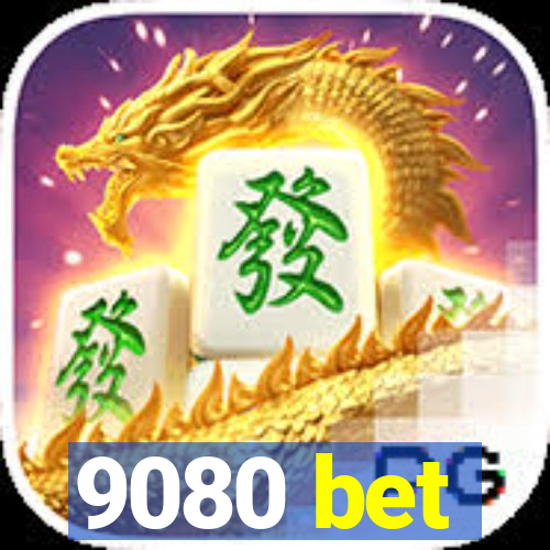 9080 bet
