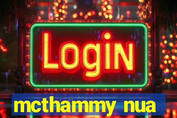 mcthammy nua