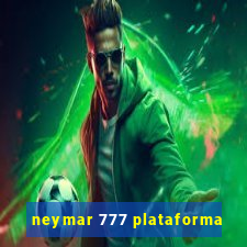 neymar 777 plataforma