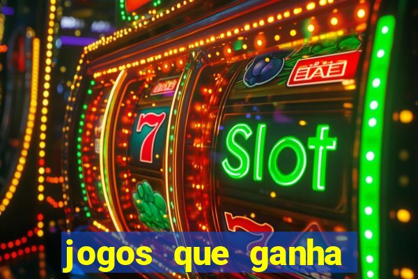 jogos que ganha dinheiro sem investir