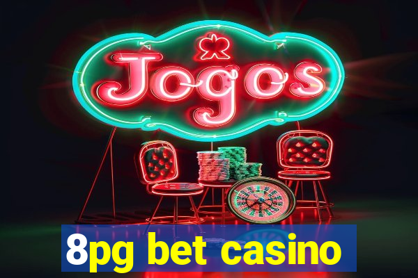 8pg bet casino