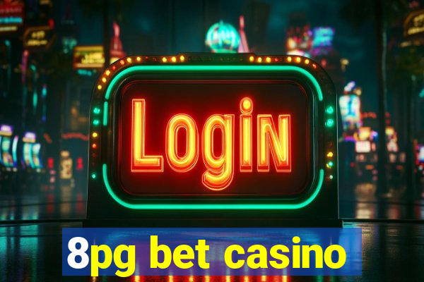 8pg bet casino